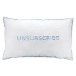 Chefanie Unsubscribe Pillowcase Sale
